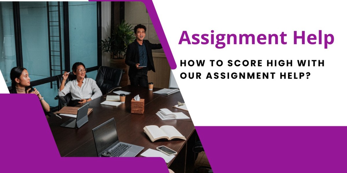 How to Score High with Our Assignment Help?