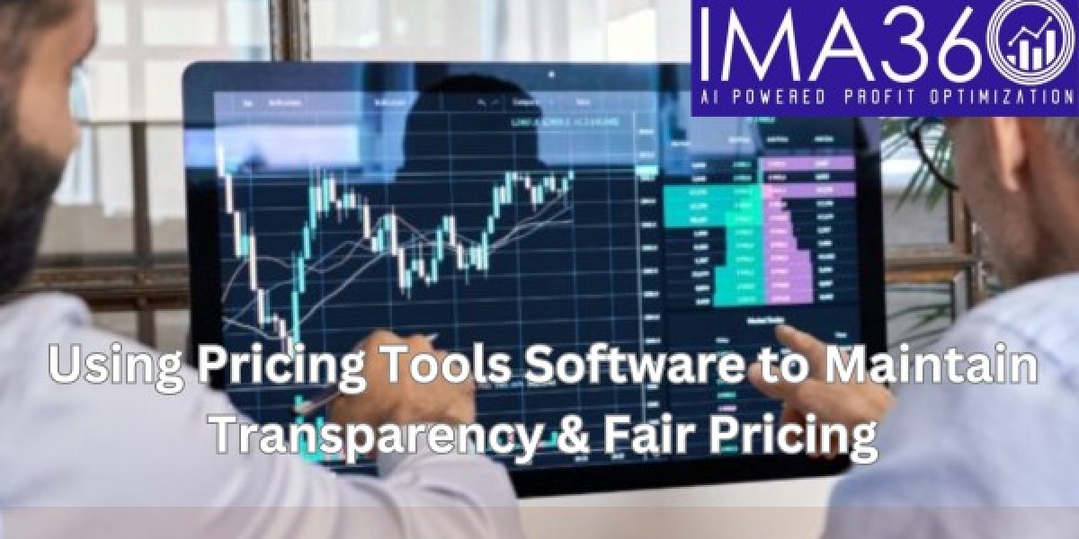 Using Pricing Tools Software to Maintain Transparency & Fair Pricing