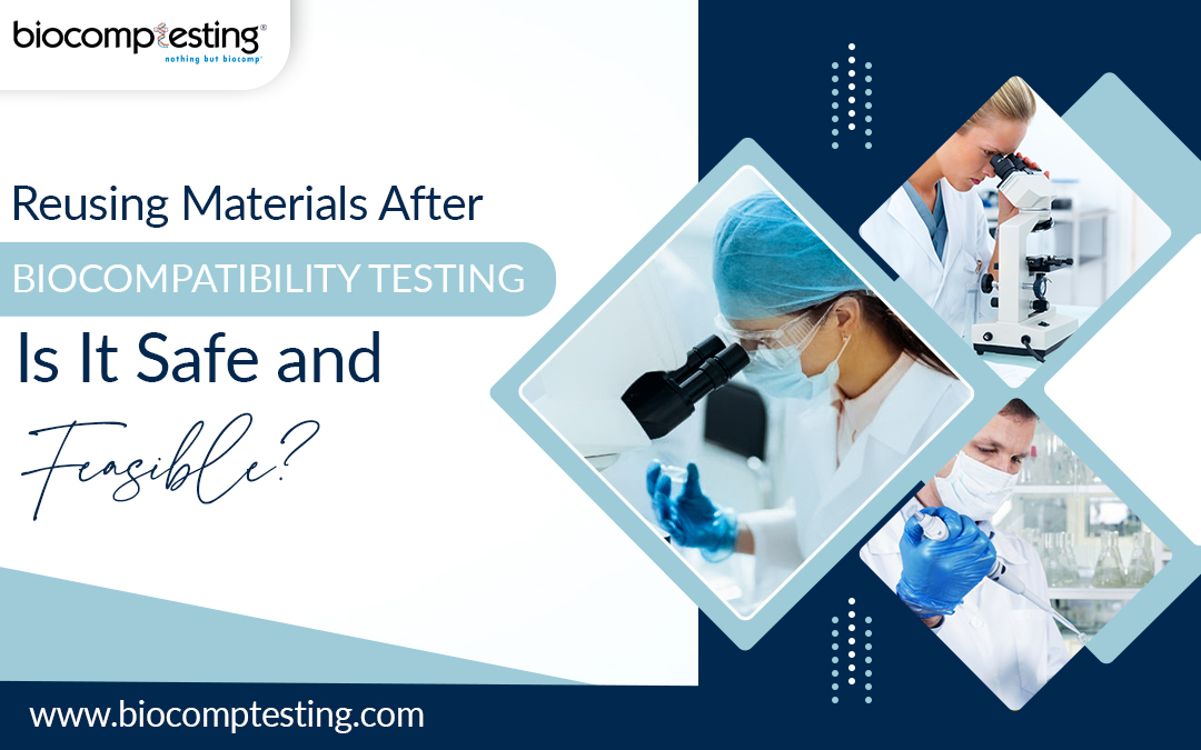 Reusing Materials After Biocompatibility Testing: Is It Safe and Feasible? – Biocomptesting, Inc.