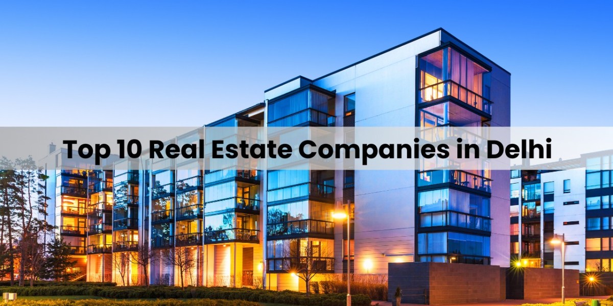 Top 10 Real Estate Companies in Delhi for 2025 - A Guide for Investors