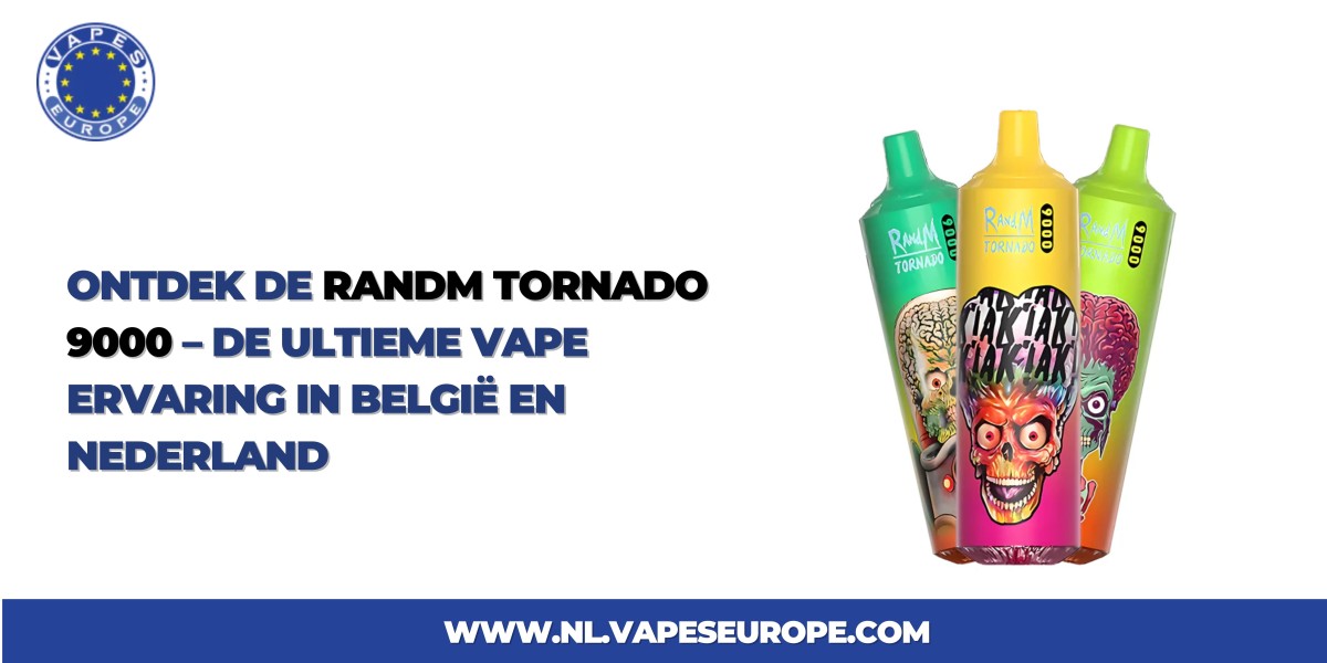 Ontdek de RandM Tornado 9000 — De Ultieme Vape Ervaring in België en Nederland