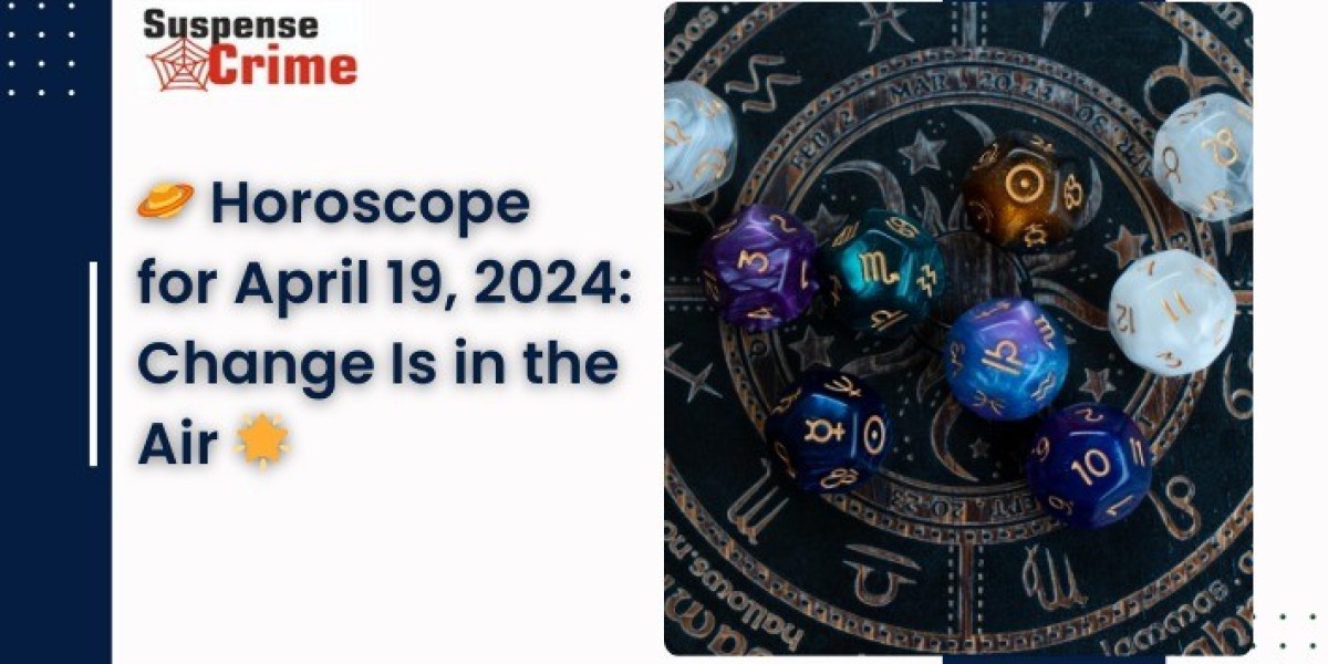? Horoscope for April 19, 2024