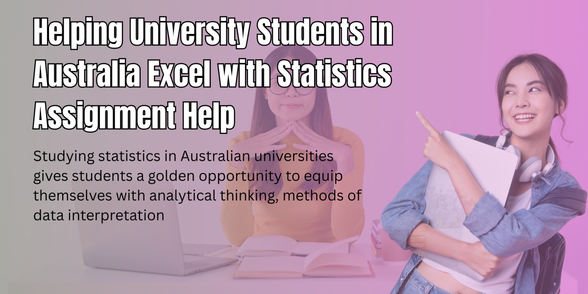 Helping University Students in Australia Excel with Statistics Assignment Help!