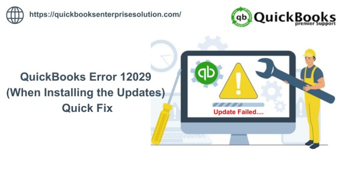How to Resolve QuickBooks Error 12029?