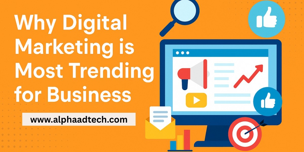 Why Digital Marketing is Most Trending for Business