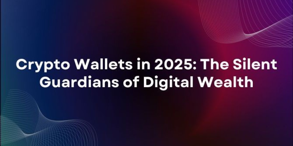 Crypto Wallets in 2025: The Silent Guardians of Digital Wealth