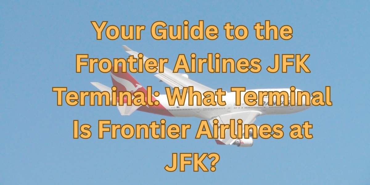 Your Guide to the Frontier Airlines JFK Terminal: What Terminal Is Frontier Airlines at JFK?