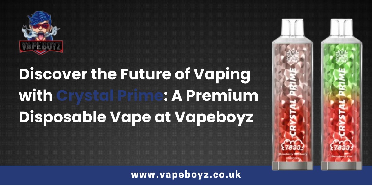 Discover the Future of Vaping with Crystal Prime: A Premium Disposable Vape at Vapeboyz