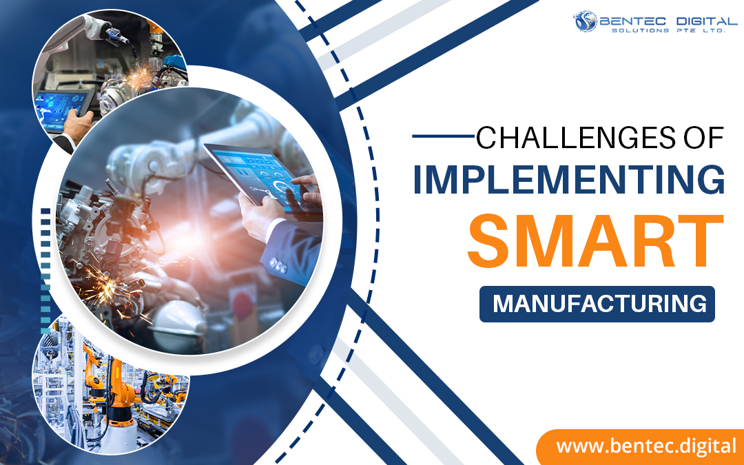 Challenges of Implementing Smart Manufacturing – Bentec Digital