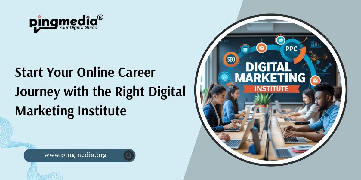 Start Your Online Career Journey with the Right Digital Marketing Institute