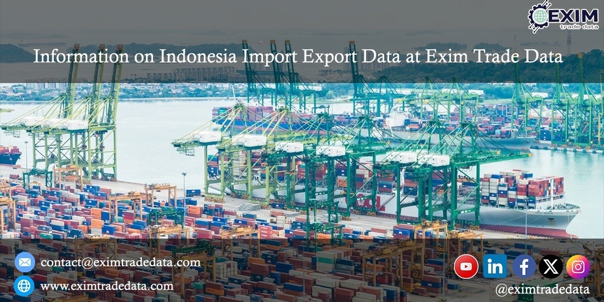 Information on Indonesia Import Export Data at Exim Trade Data