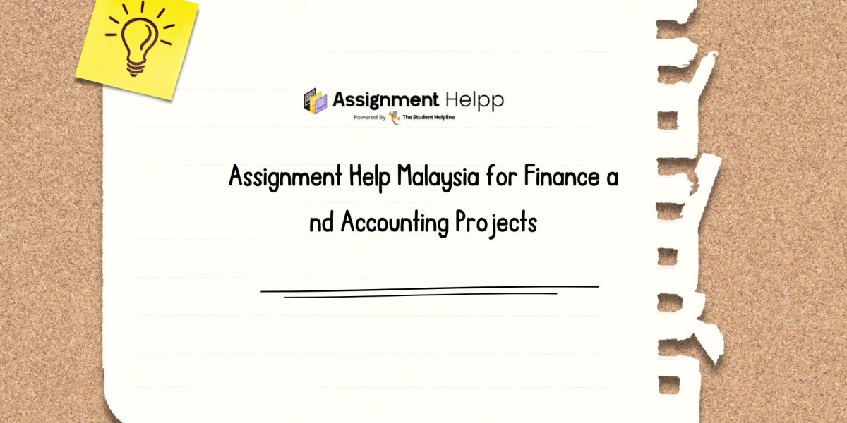 Assignment Help Malaysia for Finance and Accounting Projects
