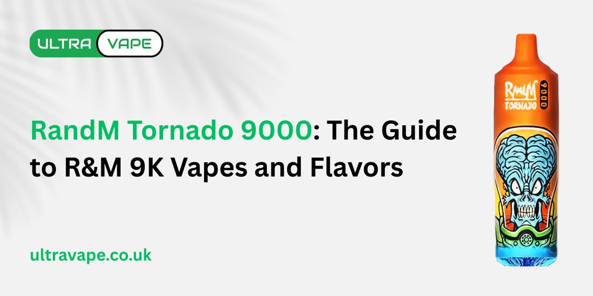 RandM Tornado 9000: The Guide to R&M 9K Vapes and Flavors
