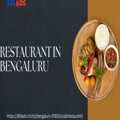 Discover the Best Restaurant in Bengaluru – A Culinary Gem Listed on 365Ads Profile Picture