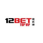 12BET TOP VIP