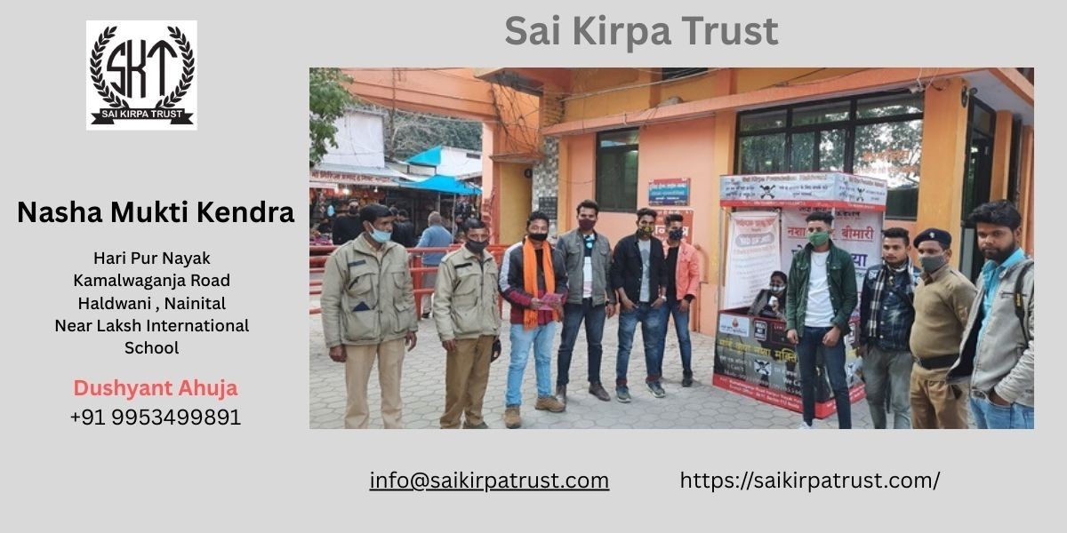 Sai Kirpa Trust – Leading Nasha Mukti Kendra in Haldwani