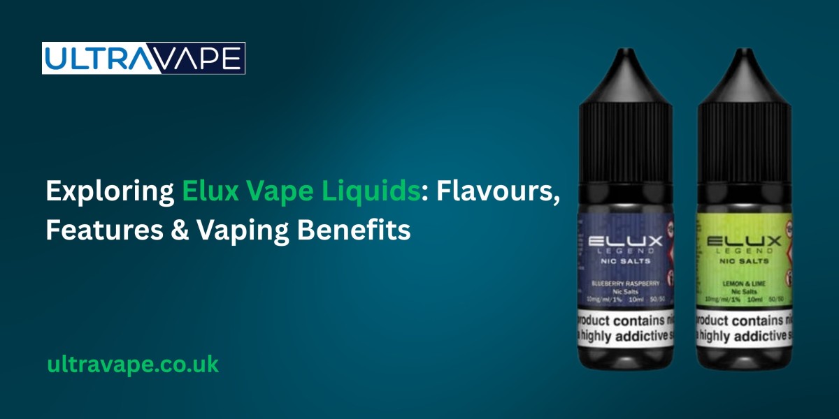 Exploring Elux Vape Liquids: Flavours, Features & Vaping Benefits